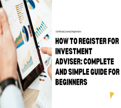 How to Register for Investment Adviser: Complete and Simple Guide for Beginners