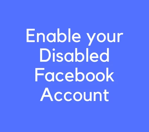 What are the Reasons of Disabled Facebook Account and How to Reactivate it?