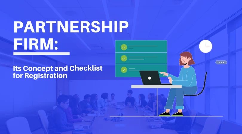 Partnership Firm: Its Concept and Checklist for Registration