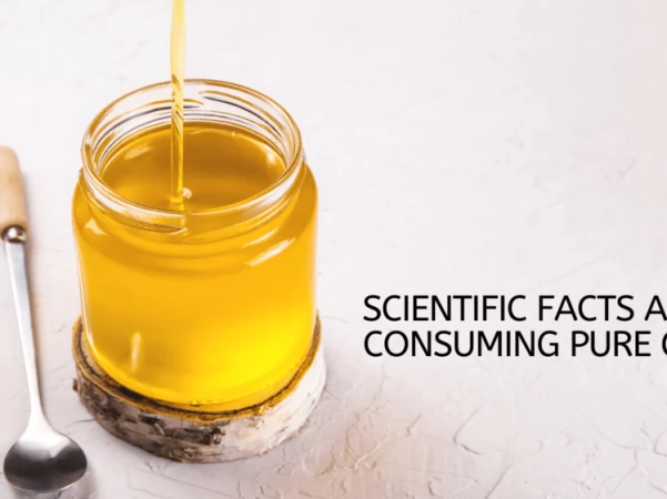 Scientific facts about consuming Pure Ghee