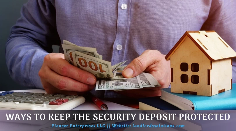 Ways To Keep The Security Deposit Protected