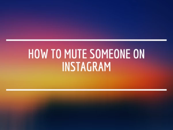 How to Mute / Unmute Someone on Instagram