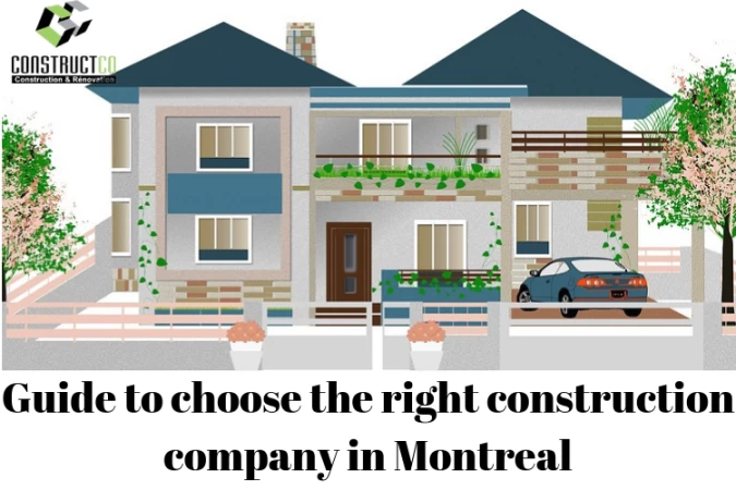 Guide to choose the right construction company in Montreal