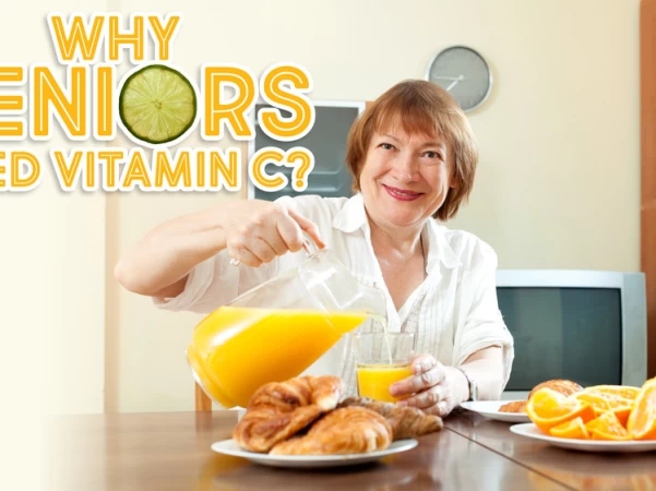 Why Seniors Need Vitamin C?
