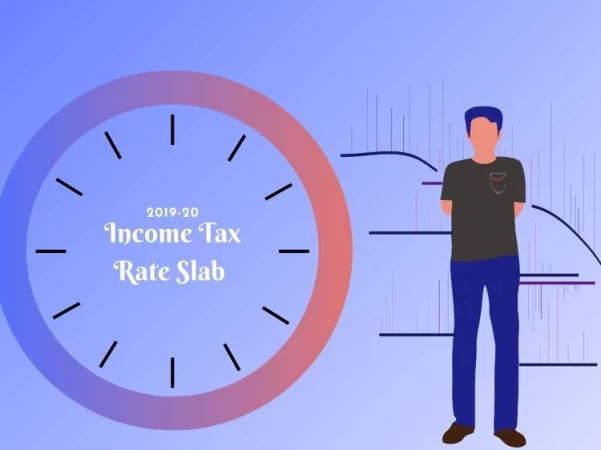 Income Tax Rate Slab 2019-20 - An Overview